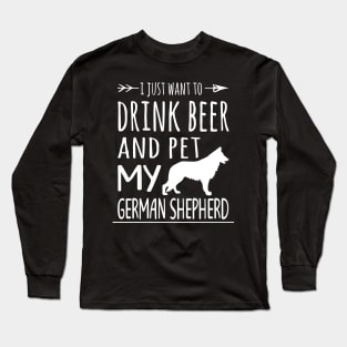 Drink Beer Pet My German Shepherd Long Sleeve T-Shirt